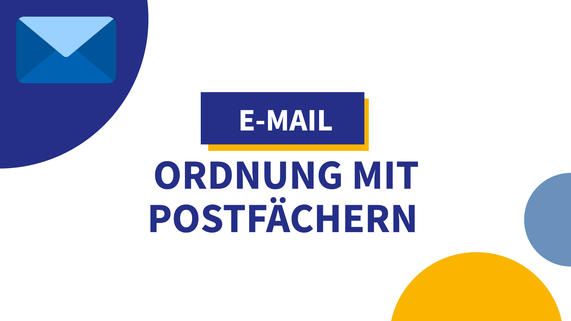 E-Mail-Postfach mit Postfächern ordnen