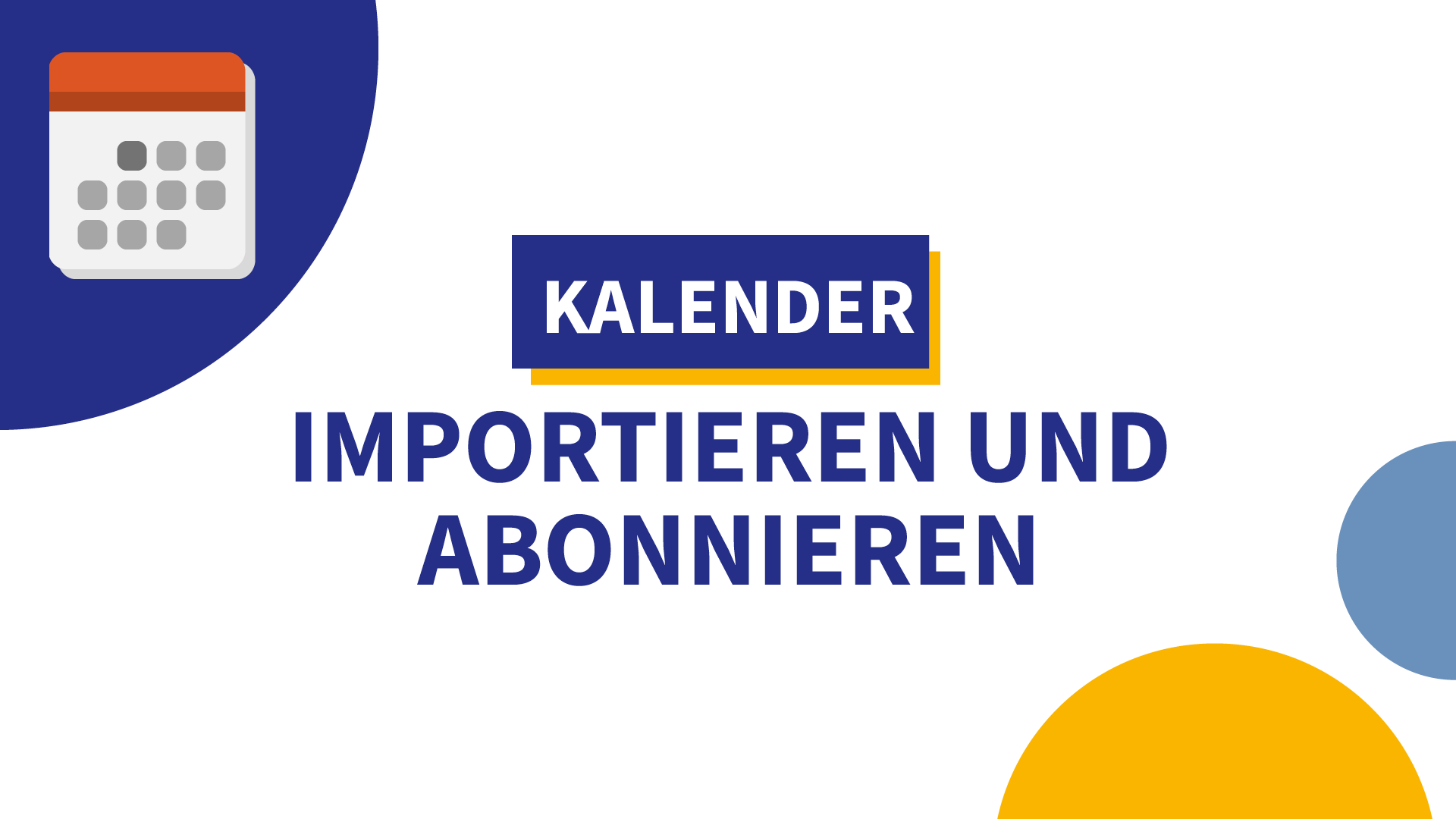 Kalender: Importieren und Abonnieren